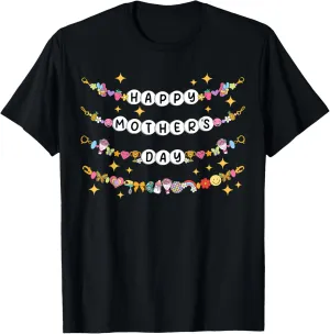 Happy Mother's Day Friendship Bracelets Mothers Day Women T-Shirt